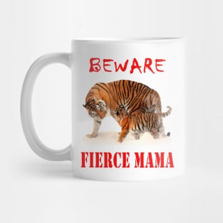 Beware Fierce Mama Mug